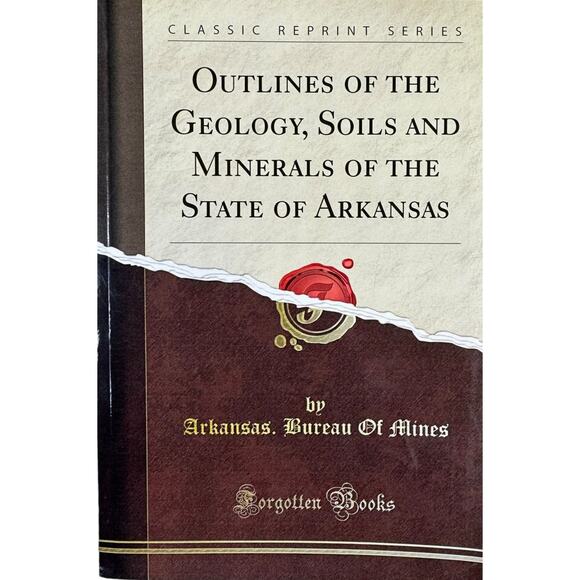 Outlines of the Geology, Soils and Minerals of the State of Arkan... (Paperback) - Picture 1 of 6